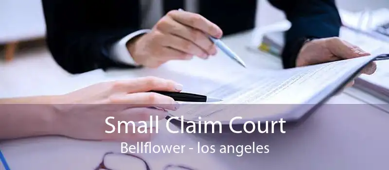 Small Claim Court Bellflower - los angeles