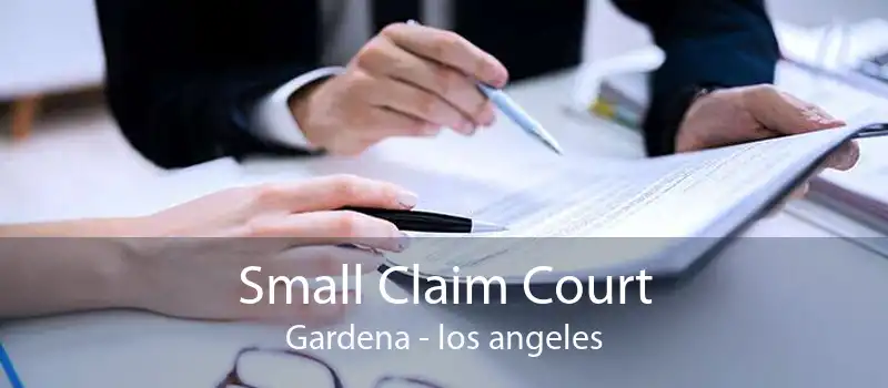 Small Claim Court Gardena - los angeles