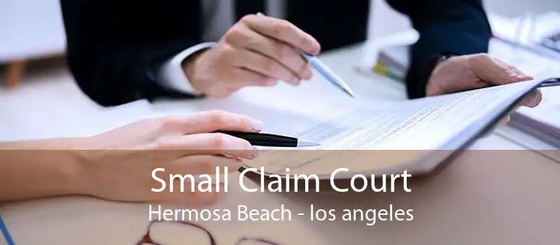 Small Claim Court Hermosa Beach - los angeles