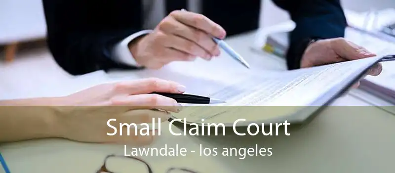 Small Claim Court Lawndale - los angeles