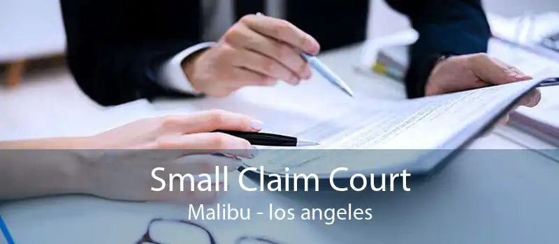 Small Claim Court Malibu - los angeles