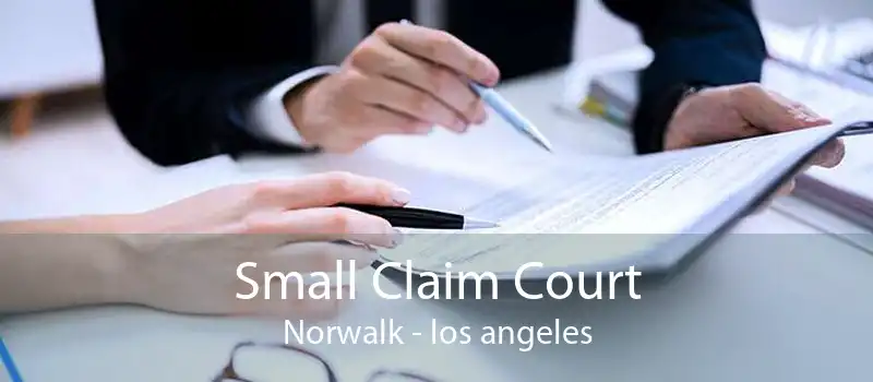 Small Claim Court Norwalk - los angeles