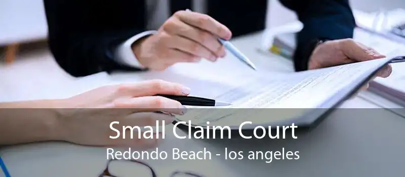 Small Claim Court Redondo Beach - los angeles