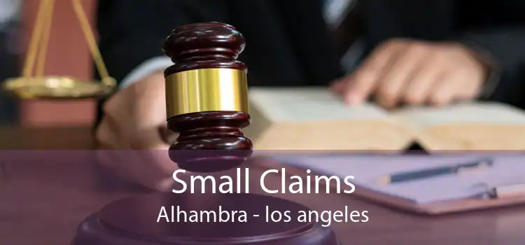 Small Claims Alhambra - los angeles