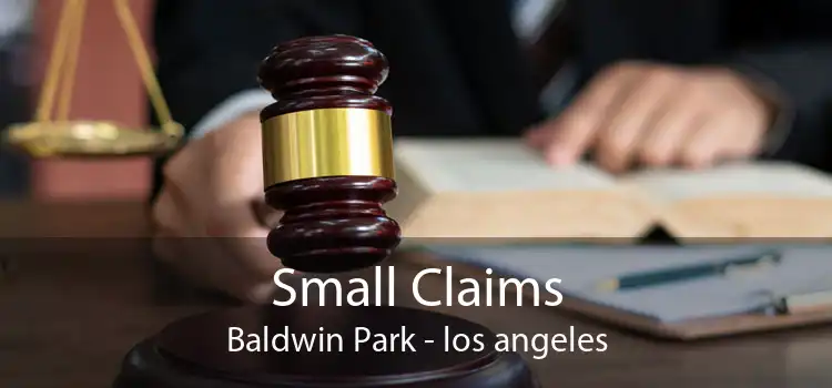 Small Claims Baldwin Park - los angeles