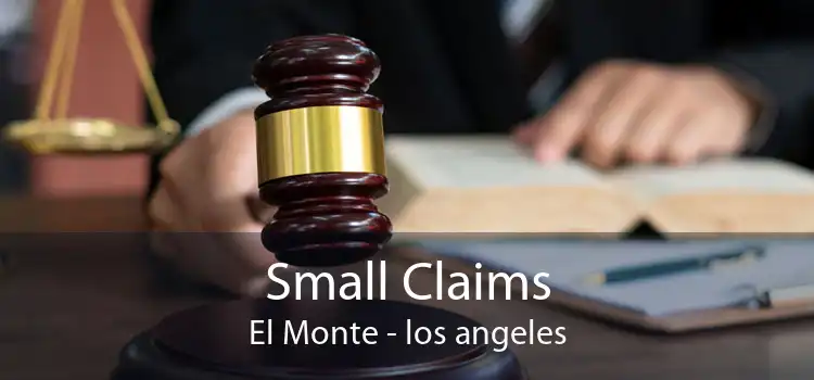 Small Claims El Monte - los angeles