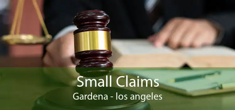 Small Claims Gardena - los angeles