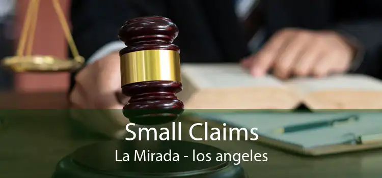 Small Claims La Mirada - los angeles