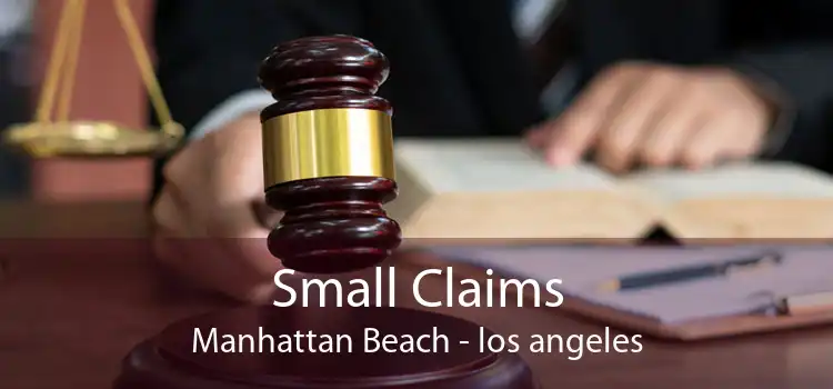 Small Claims Manhattan Beach - los angeles