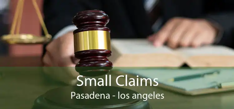 Small Claims Pasadena - los angeles