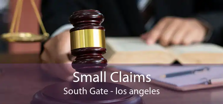 Small Claims South Gate - los angeles